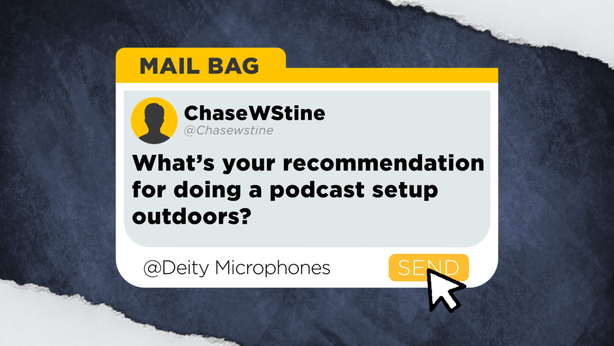 ChaseWStine asks “What’s your recommendation for doing a podcast setup outdoors?"