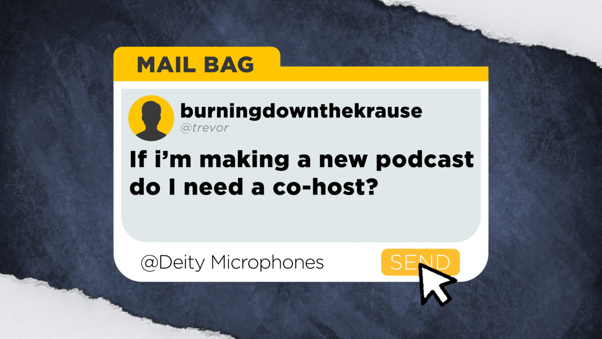 burningdownthekrause asks "If I’m making a new podcast should I find someone to do it with me like a cohost or should I do it myself?  Also, does it need to be on video for it to be successful?"